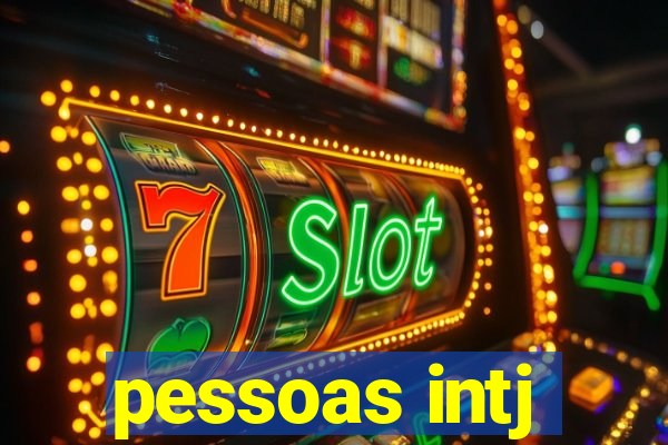 pessoas intj